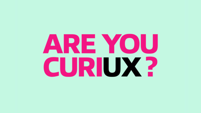 Are you Curiux, UX Branding